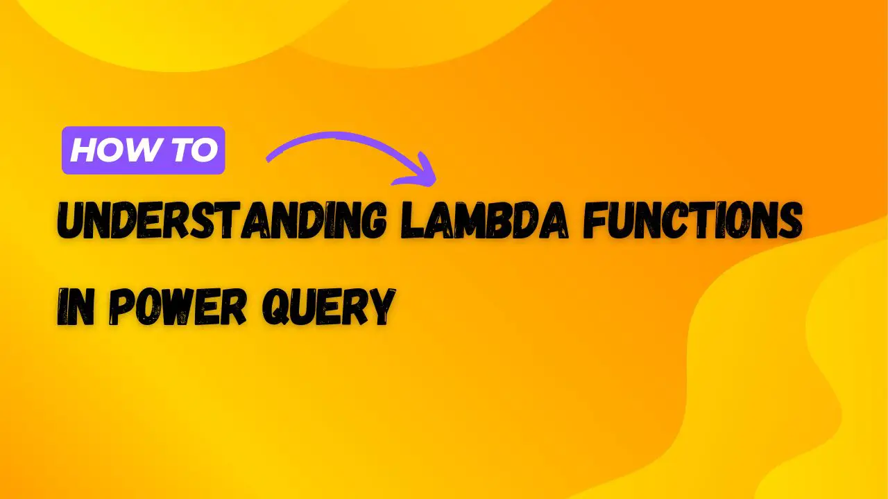 Understanding Lambda Functions in Power Query - Learn DAX